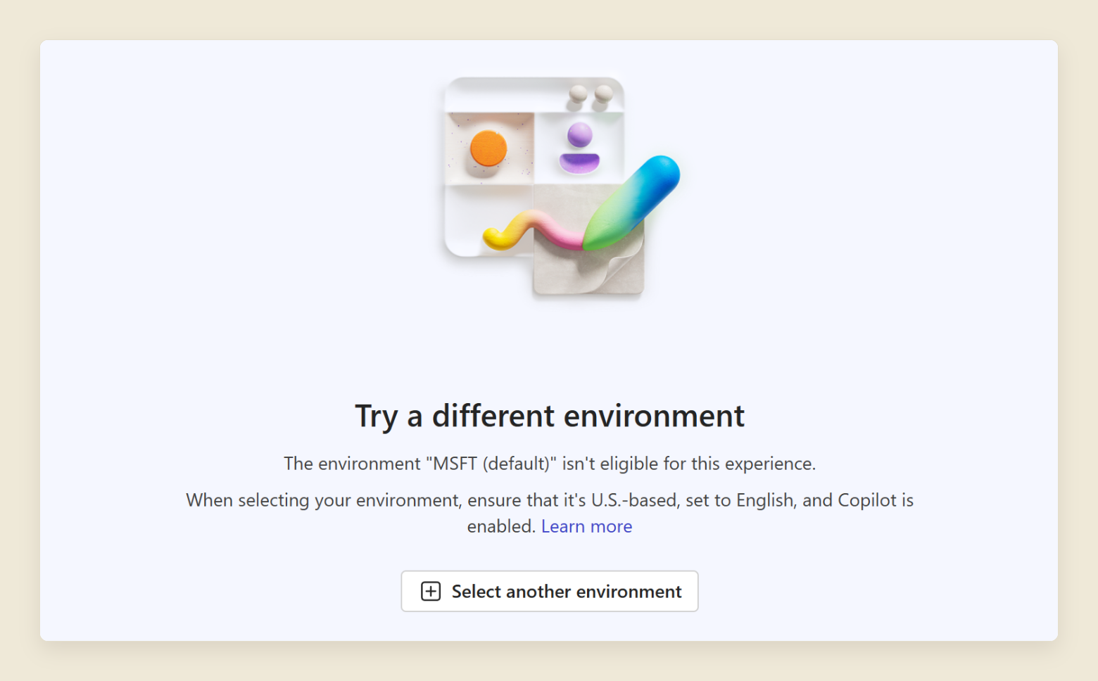 vibe.powerapps.com showing a Try a different environment page. It says the environment MSFT (default) isn't eligible for this experience, and asks for an environment that is U.S.-based, set to English, with Copilot enabled. A Select another environment button sits below.