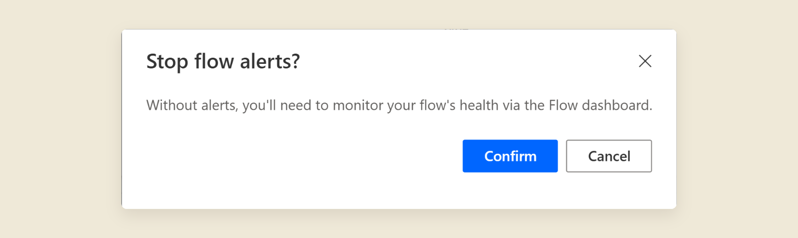 A Power Automate dialog titled Stop flow alerts, with the text: Without alerts, you'll need to monitor your flow's health via the Flow dashboard. Confirm and Cancel buttons below.