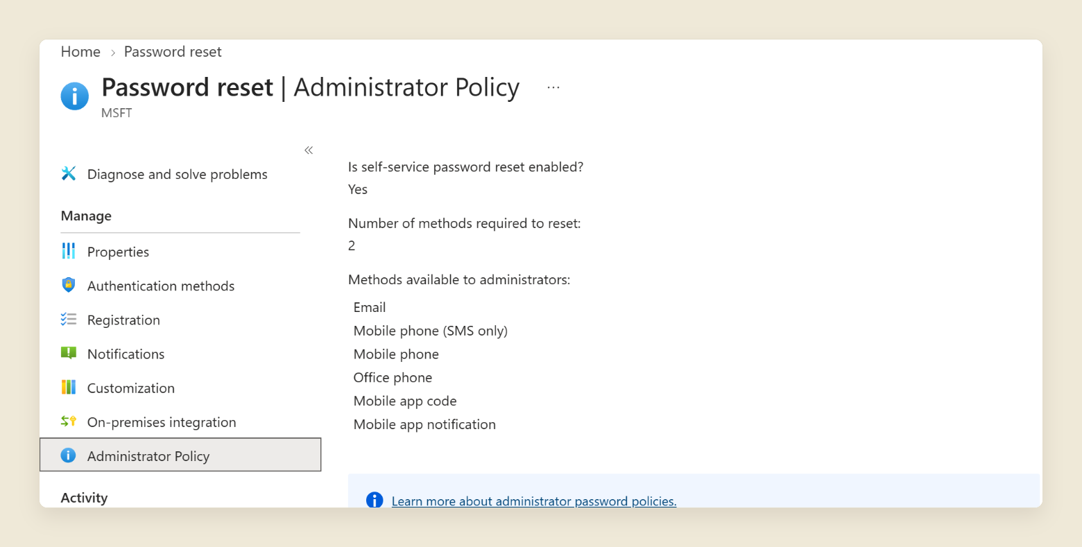 The Microsoft Entra admin center showing Password reset, Administrator Policy. Is self-service password reset enabled reads Yes. Number of methods required to reset reads 2. Methods available to administrators lists Email, Mobile phone (SMS only), Mobile phone, Office phone, Mobile app code and Mobile app notification.