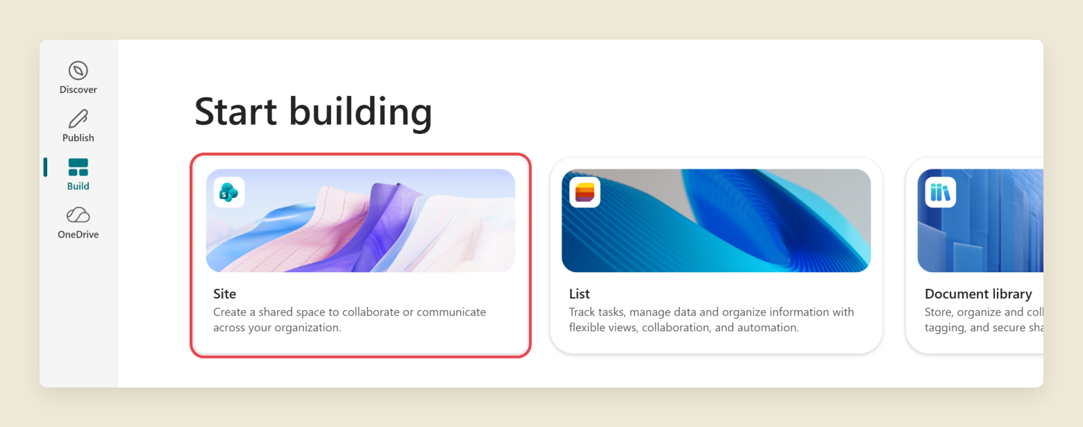 The SharePoint Build page. Under Start building there are four cards: Site, List, Document library and Agent. The Site card, which reads Create a shared space to collaborate or communicate across your organization, is ringed.